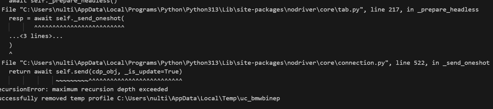 A Python error traceback displayed in a terminal window, indicating a maximum recursion depth exceeded error in a Nodriver script, with file paths and line numbers referenced. The error suggests issues with preparing a headless session and sending a one-shot request.